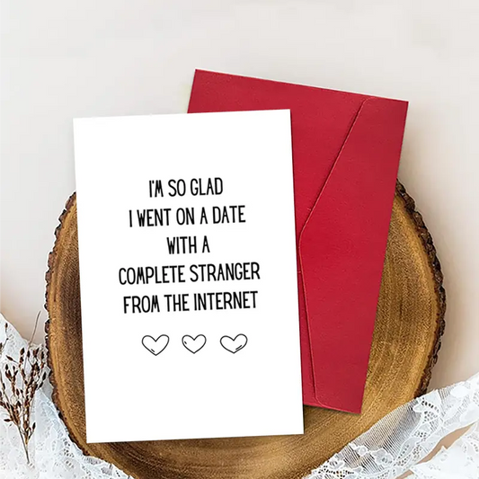 Funny Birthday/Valentines Cards