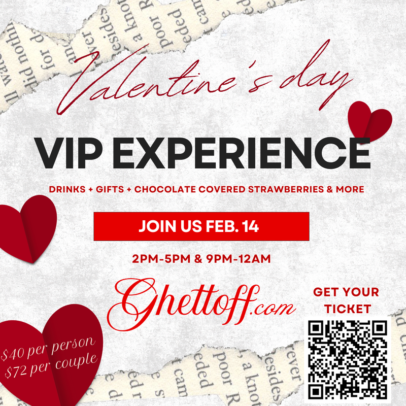 Valentine's Day VIP Experience @ Ghettoff Boutique