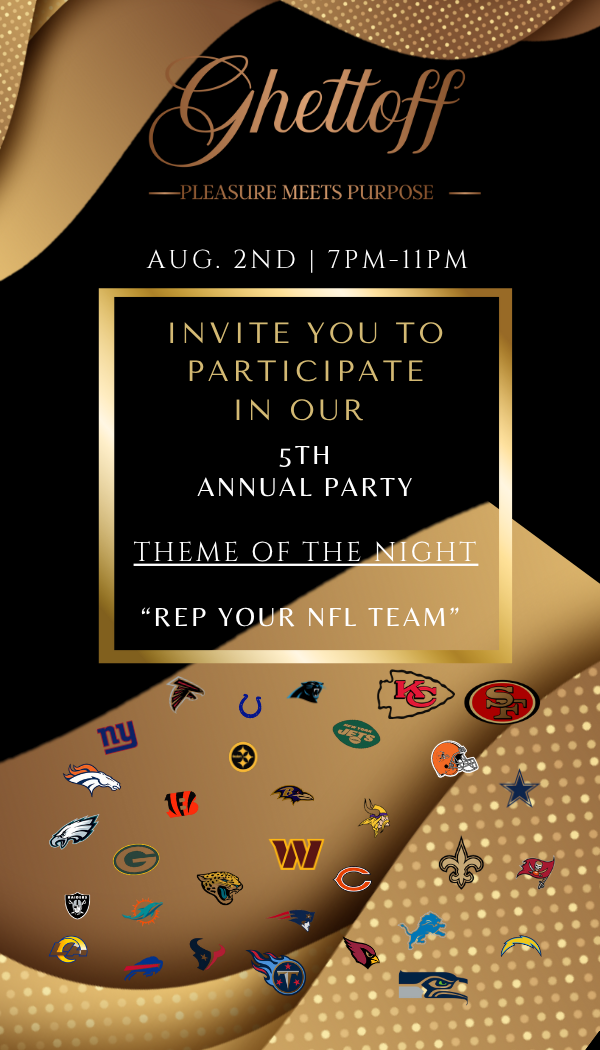 Ghettoff  5th  Annual Party  Theme of the night  “Rep Your NFL Team”