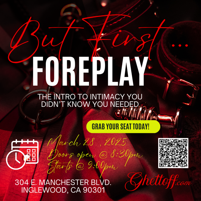 But First, Foreplay Workshop @ Ghettoff Boutique (March 28th 2025)