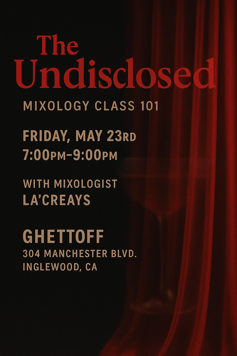 Mixology 101 Workshop & Mixer @ Ghettoff Boutique (May 23,2025)