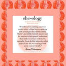 SHE-OLOGY THE SHE-QUEL